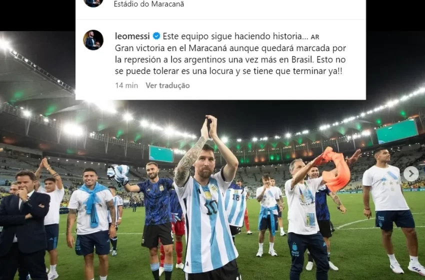  Messi critica polícia em Brasil x Argentina: “Poderia ocorrer uma desgraça”